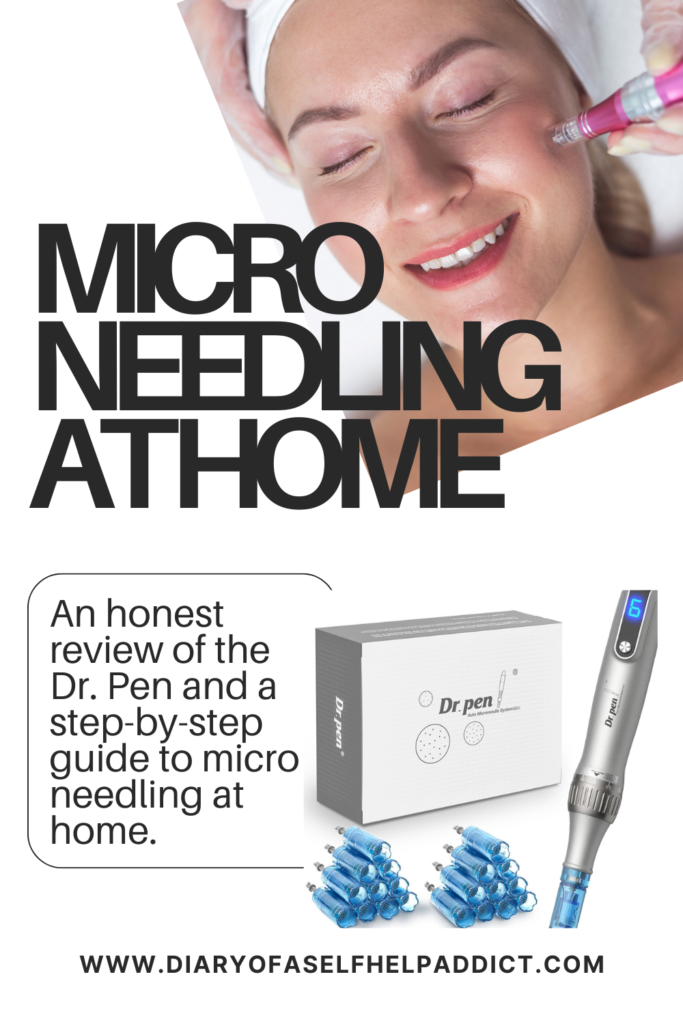 micro needing at home an honest review of the dr pen and a step by step guide on micro needling at home. diaryofaselfhelpaddict.com