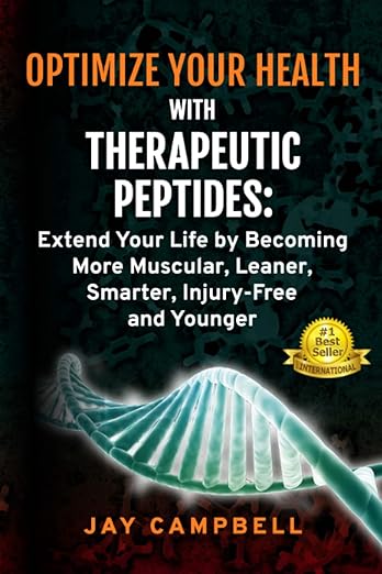 Optimize your health with therapeutic peptides book by jay campbelll