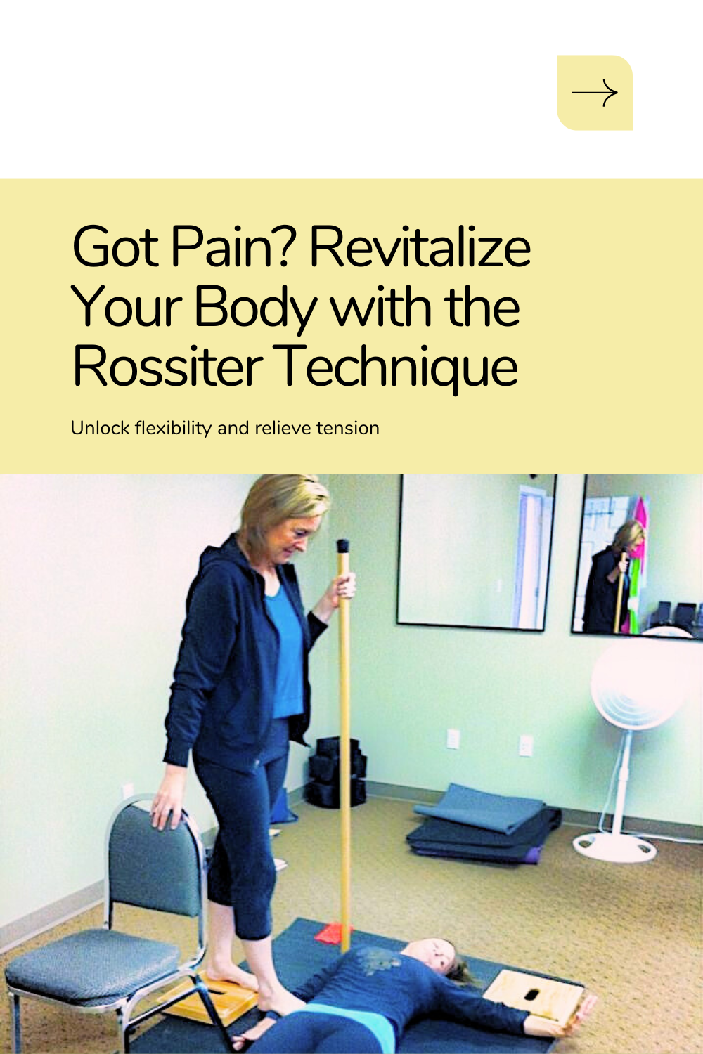 got pain? revitalize your body with the rossiter technique