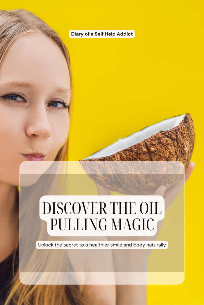 discover the oil pulling magic