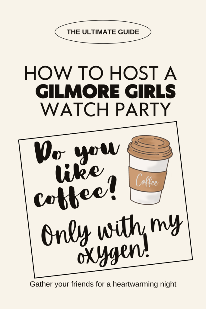 How to host a Gilmore GIrls Watch Party