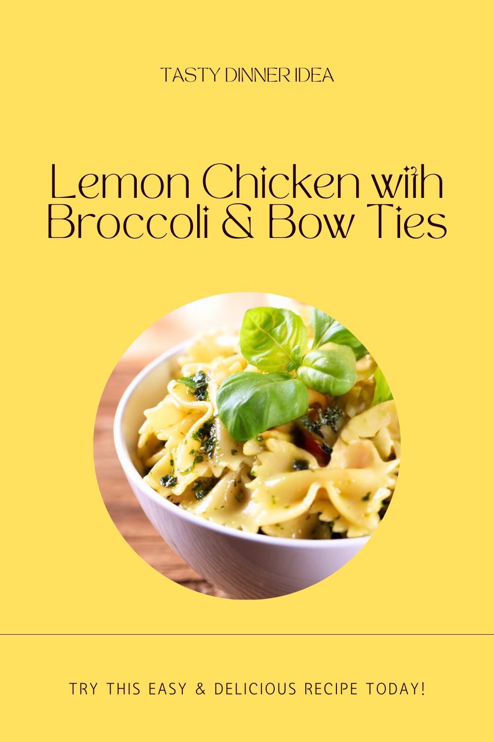 lemon chicken broccoli & bow tie pasta