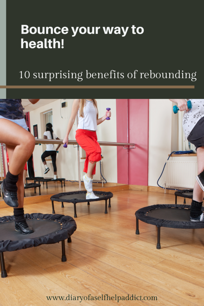 Bounce your way to health! Ten surprising benefits of rebounding. 