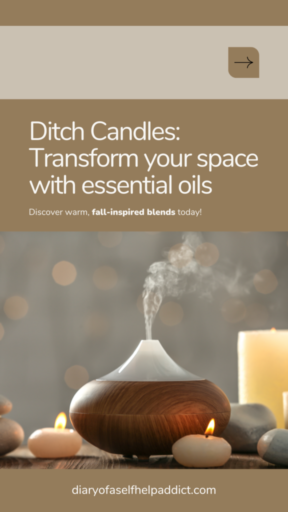 Ditch Candles: Transform your space with essential oils