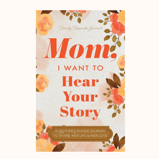 mom I want to hear your story journal