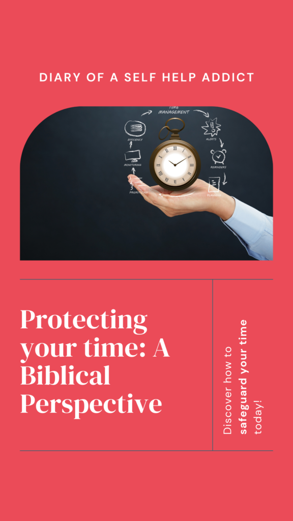 protecting your time: a biblical perspective