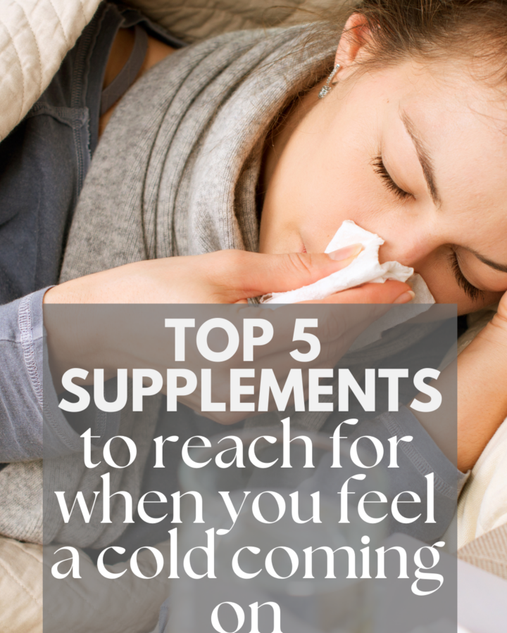 top 5 supplements to reach for when you have cold or flu symptoms