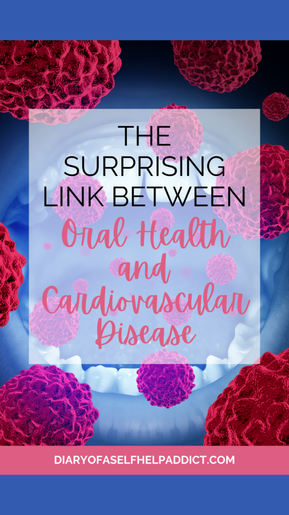 The Surprising Link Between Oral Health and Cardiovascular Disease