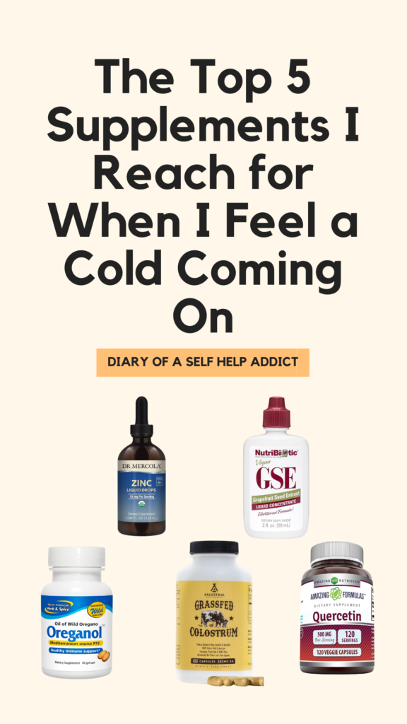 the top 5 supplements I reach for when i feel a cold coming on