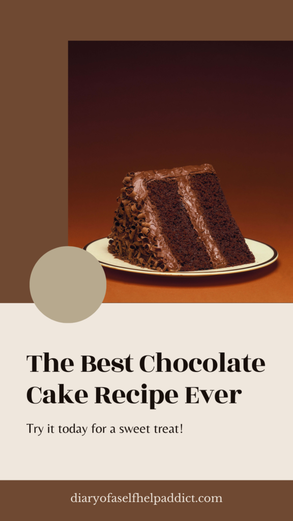 the best chocolate cake recipe ever