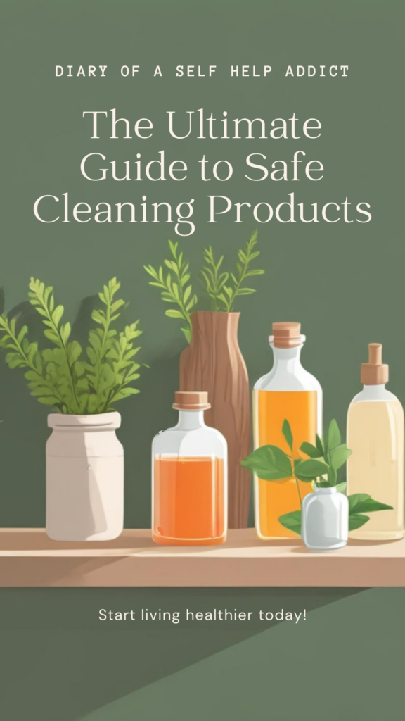 the ultimate guide to safe cleaning products