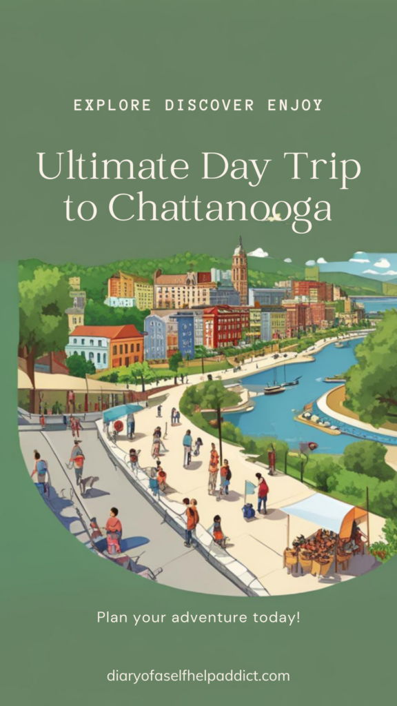 ultimate day trip to chattanooga