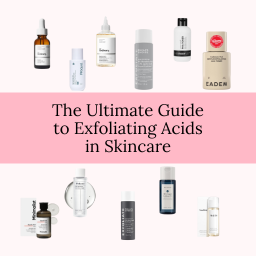 The Ultimate Guide to Exfoliating Acids in Skincare