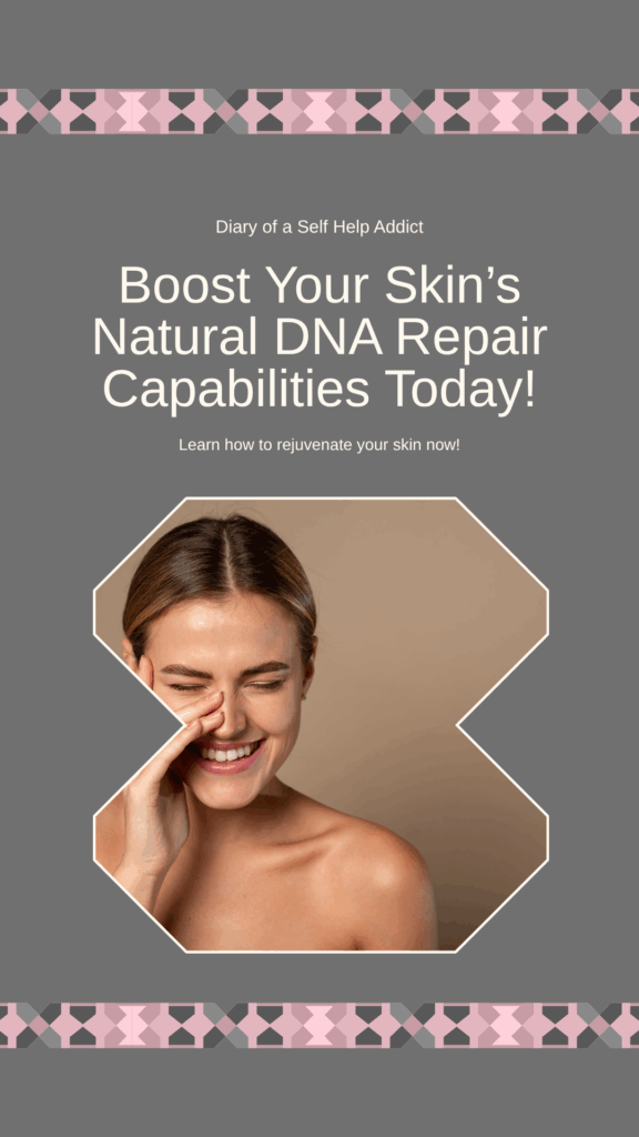 Boost Your Skin's Natural DNA Repair Capabilities Today!