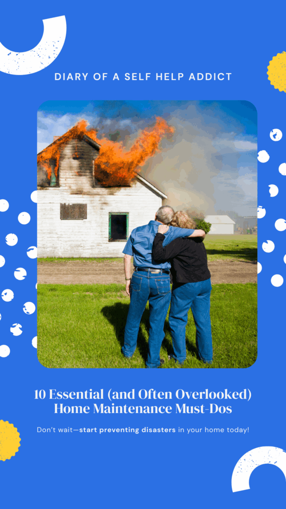 10 essential and often overlooked home maintenance must dos