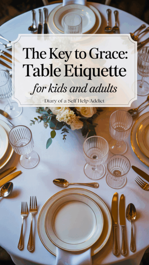 A beautifully arranged formal dinner table flat lay with white linen, polished silverware arranged properly, crystal glasses, and a soft floral centerpiece. Gentle warm lighting, soft shadows, and neutral tones — elegant, timeless, and inviting. Add subtle text overlay: “The Key to Grace: Table Etiquette for Kids and Adults.