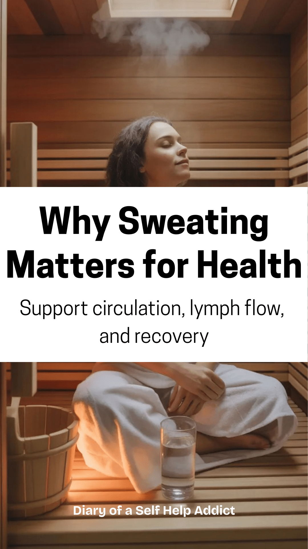 A person sitting peacefully in a home sauna with soft natural lighting, gentle steam rising, a glass of water nearby to suggest hydration and self-care.