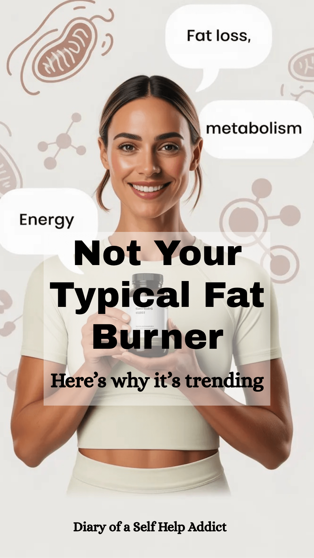 A bright, clean wellness-style graphic with a white and soft neutral background. A female wellness influencer (fit but approachable, not overly shredded) holding a supplement bottle. Text bubbles highlight “fat loss,” “metabolism,” and “energy.” Subtle scientific icons (mitochondria, molecules) in the background.