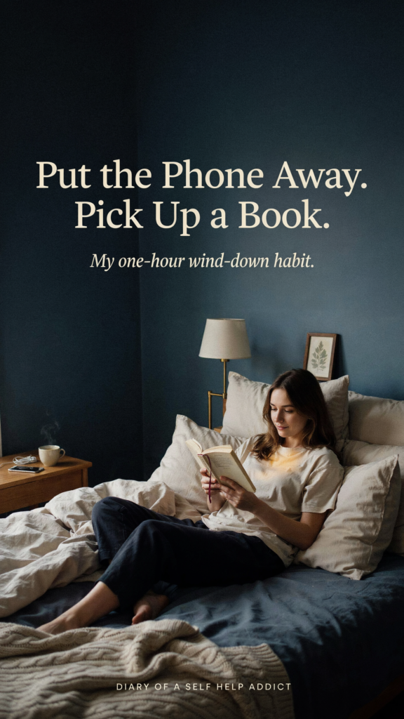 Create a vertical 2:3 Pinterest graphic with a simple before-bed contrast: on one side, a bright phone screen set aside; on the other, a woman relaxing with a paper book in a dim, calm bedroom. Use a tasteful split composition, soft navy and cream palette, gentle lamp glow, clean editorial photography style. Make it warm and relatable, not clinical. Text overlay: “Put the Phone Away. Pick Up a Book.” Subtext: “My one-hour wind-down habit.” Include small “Diary of a Self Help Addict” branding at the bottom. Ensure all text is crisp and legible.